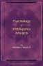 Psychology of Intelligence Analysis